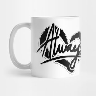 There is always love in the heart Mug